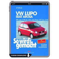 VW Lupo 3L Typ 6E, 6X 1998-2005 So Wird's Gemacht Reparaturhandbuch E-Book PDF