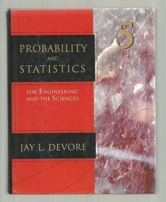 Probability and Statistics for Engineering and the Sciences