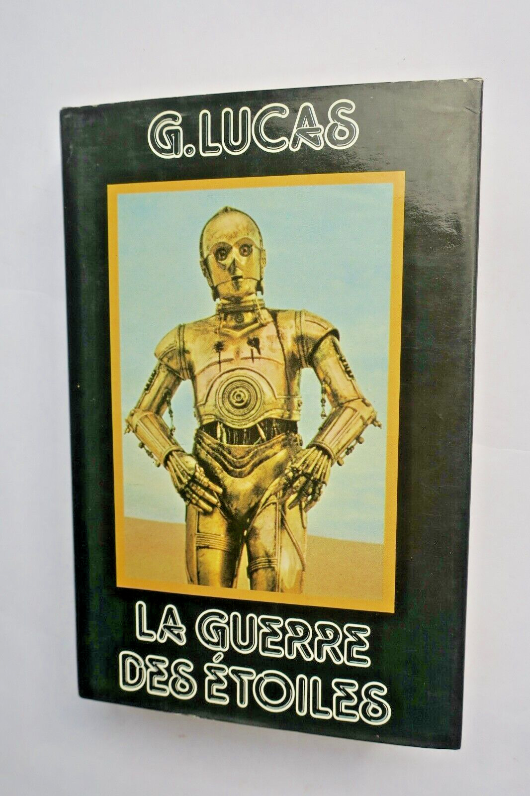 Star Wars LUCAS G. La Guerra De Las Estrellas. 1977