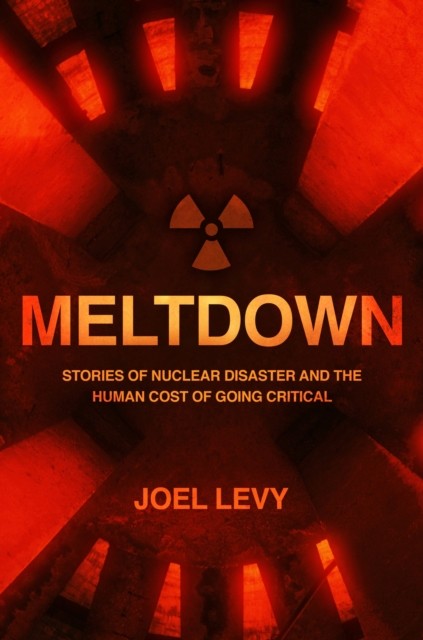 Meltdown by Joel Levy (Paperback Book)