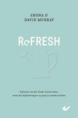 Refresh | Shona und David Murray | Taschenbuch | 240 S. | Deutsch | 2023