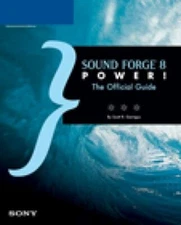 Sound Forge 8 Power!: The Official Guide by Scott R. Garrigus