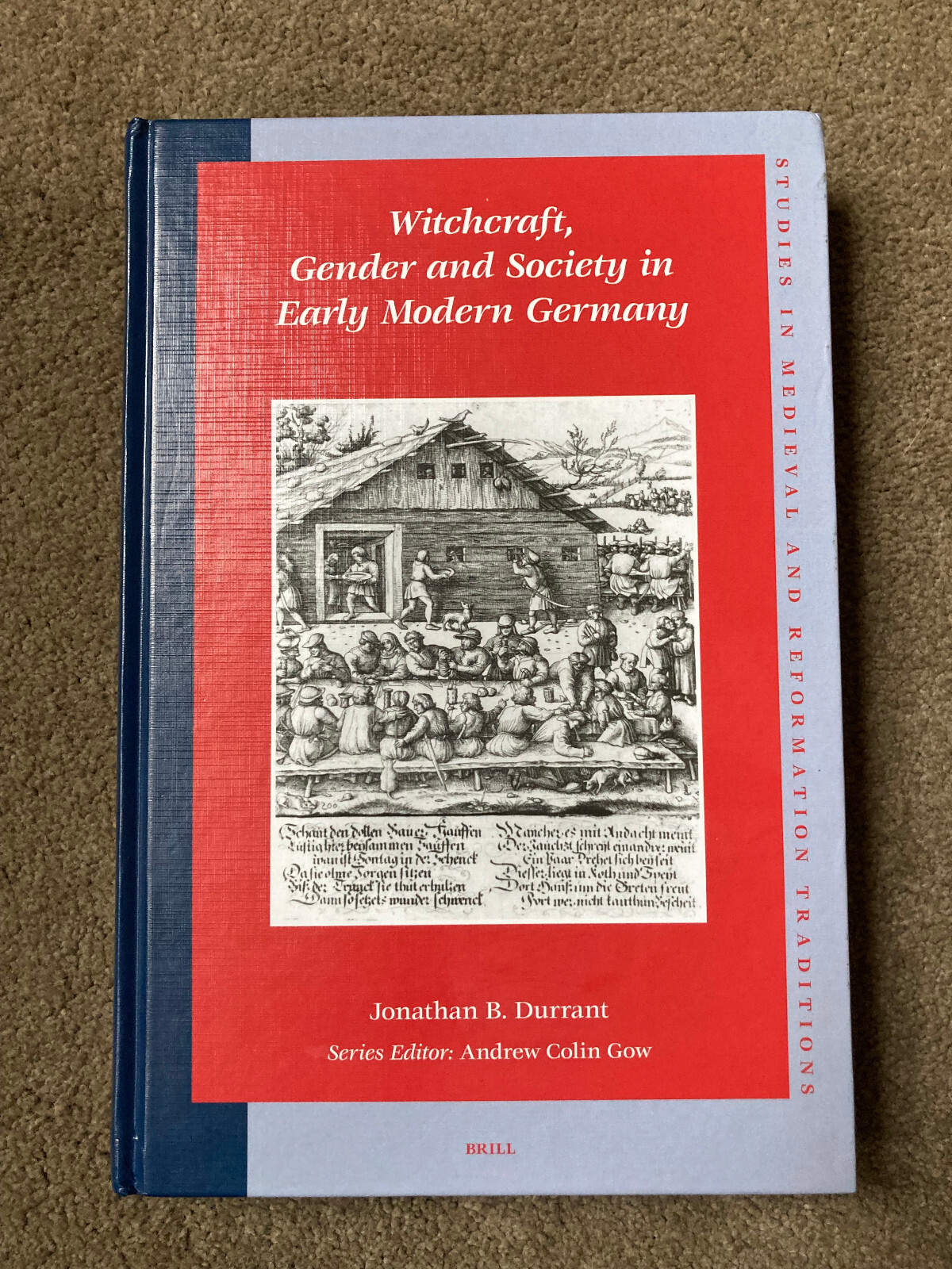 Witchcraft, Gender and Society in Early Modern Germany by Jonathan B. Durrant