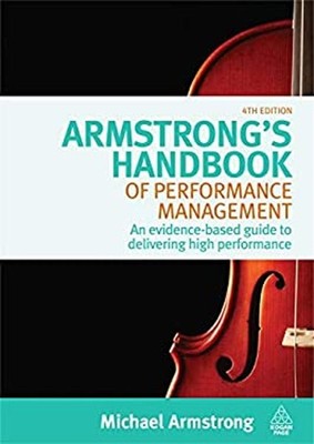 Armstrong's Handbook of Performance Management : An Evidence-Base