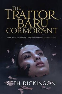 The Traitor Baru Cormorant - Hardcover By Dickinson, Seth - GOOD