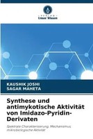 Kaushik Joshi (U. A.) | Synthese Und Antimykotische AktivitäT Von...