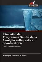 L'impatto Del Programma Salute Della Famiglia Sulla Pratica Odontoiatrica Moniqu