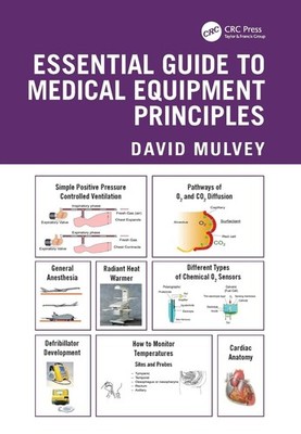 Essential Guide to Medical Equipment Principles by David Mulvey Hardcover Book