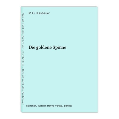 Die goldene Spinne Käsbauer, M.G;: 31130