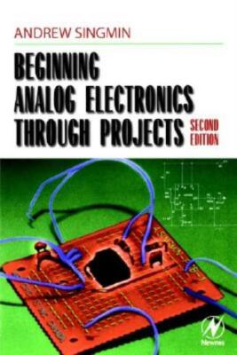 Beginning Analog Electronics Through Projects