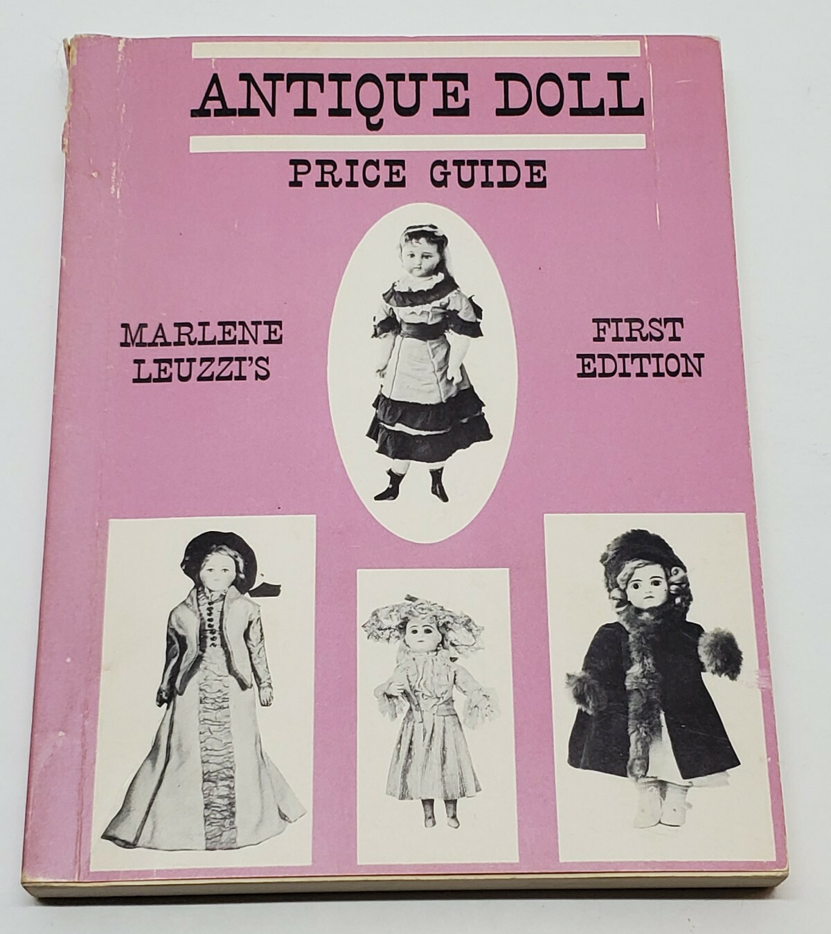 Antique Doll Price Guide Marlene Leuzzi First Edition Softcover Book