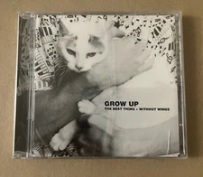 2008  Grow Up - The Best Thing / Without Wings (Boutique BOUCD 6617)