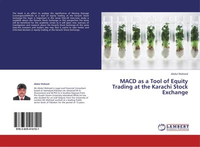 Abdul Waheed | MACD as a Tool of Equity Trading at the Karachi Stock Exchange