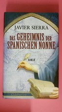 197396 Javier Sierra DAS GEHEIMNIS DER SPANISCHEN NONNE Roman HC