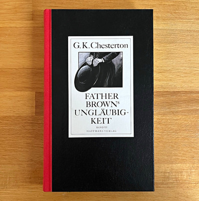 G. K. Chesterton   Father Browns Ungläubigkeit Bd. 3 | Haffmans | Krimi