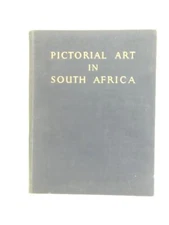 Pictorial Art in South Africa (A Gordon Brown - 1952) (ID:28146)