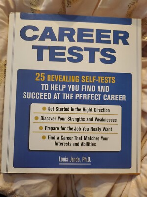 Career Tests: 25 revealing self-tests to help you find and succ 