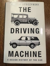 Driving Machine: A Design History of the Car by Witold Rybczynski 2024 LIKE NEW
