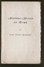Swiggett, Glen Levin. STEPPINGSTONES OF TIME. Southern Sonneteer 500 Copies