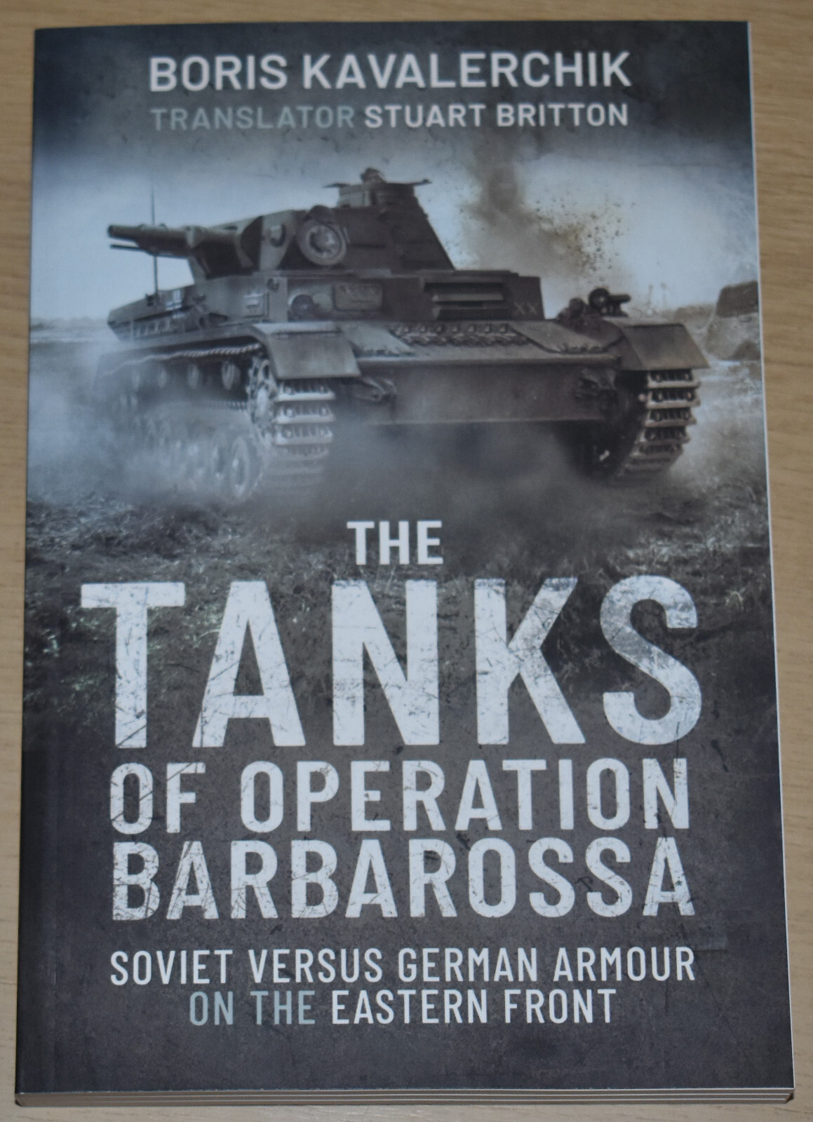 OPERATION BARBAROSSA TANKS Soviet German Armour NEW Eastern Front History WW2