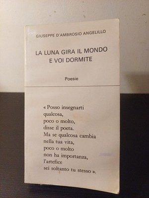 Giuseppe D'Ambrosio Angelillo - Der Mond dreht die Welt und Sie schlafen
