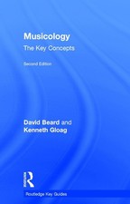 Musicology: The Key Concepts by David Beard (English) Hardcover Book