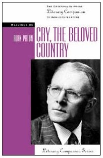 Cry the Beloved Country (Greenhaven Press Literary Companion to World Litera...