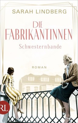 Sarah Lindberg Die Fabrikantinnen - Schwesternbande