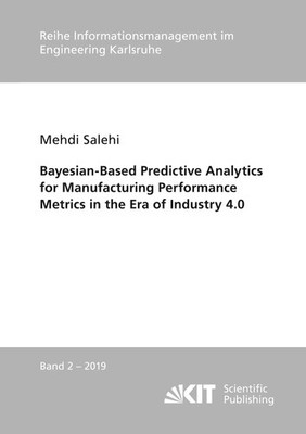Mehdi Salehi | Bayesian-Based Predictive Analytics for Manufacturing...