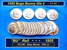 1955 BUGS BUNNY "BU" Roll  ➳ Die 2: FS-402 ➳ All are FBL ➳ Blast White ➳ R55b