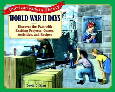World War II Days: Discover the Past..., King, David C.