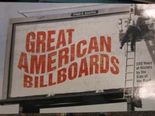 Great American Billboards: 100 Years of - Paperback, by Basten Fred E. - Good