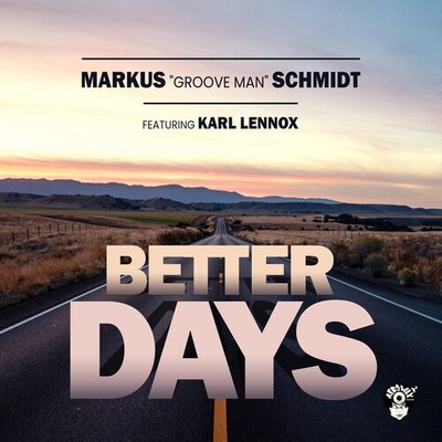 Markus Groove Man Featuring Karl Lennox Schmidt - Better Days [Used Very Good CD
