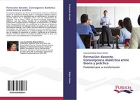 FormacióN Docente. Convergencia DialéCtica Entre TeoríA Y PráCtica GóMez Buch