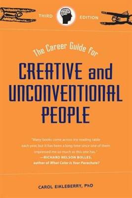 The Career Guide for Creative and Unconventional People, T - VERY GOOD