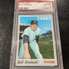 BILL BURBACH ROOKIE 1970 TOPPS BASEBALL CARD #167 PSA 6 EX-MINT NEW YORK YANKEES. rookie card picture