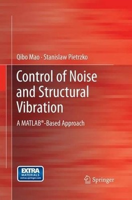 Control of Noise and Structural Vibration - 9781447158660