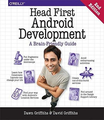 Head First Android-Entwicklung: Ein gehirnfreundlicher Leitfaden - Griffiths, Dawn