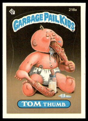 Garbage Pail Kids 1985 Series 6 #218a Tom Thumb MP