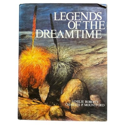 Legends of the Dreamtime by Ainslie Roberts & Mountford Aboriginal Art Stories