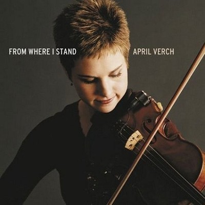 April Verch From Where I Stand (CD) Album