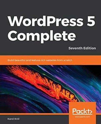 WordPress 5 Complete: Build beautiful - Paperback, by Król Karol - Very Good x