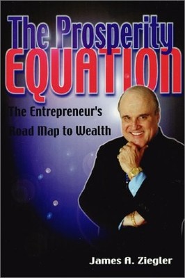 The Prosperity Equation - hardcover Ziegler, James A.