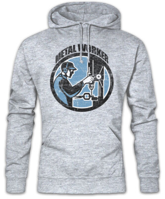 Metal Worker Hoodie Kapuzenpullover Schlosser Metallarbeiter Bauarbeiter
