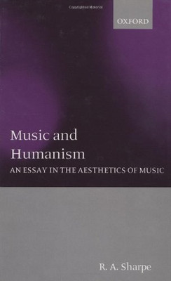 Musik und Humanismus: Ein Essay in der Ästhetik der Musik