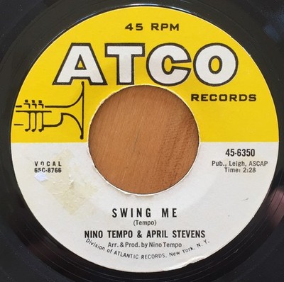 Nino Tempo & April Stevens - Swing Me / Tomorrow Is Soon A Memory (7'')