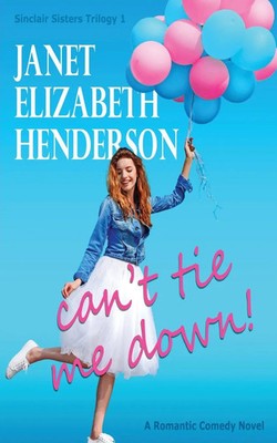 Can't Tie Me Down Janet Elizabeth Henderson Taschenbuch Kartoniert / Broschiert