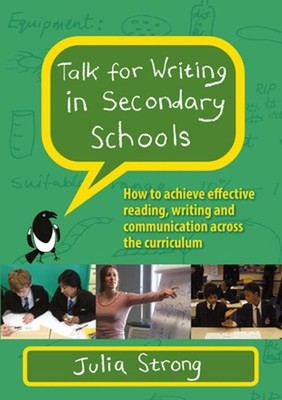 Talk for Writing in Secondary Schools, How to Achieve Effective Reading, Writing