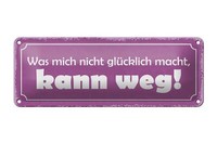 Blechschild Spruch 27X10 Cm Was Nicht GlüCklich Macht Weg Deko Schild Tin Sign