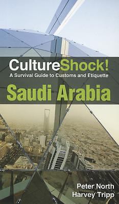 CultureShock! Saudi Arabia: A Survival Guide to Customs and Etiquette